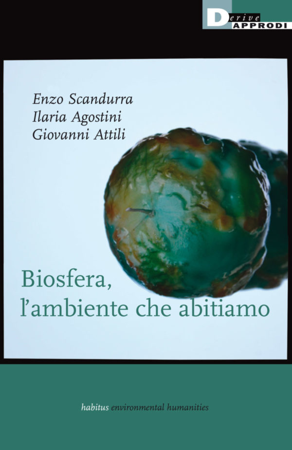 Biosfera, L'ambiente che abitiamo. Ne parliamo con l'urbanista Enzo Scandurra