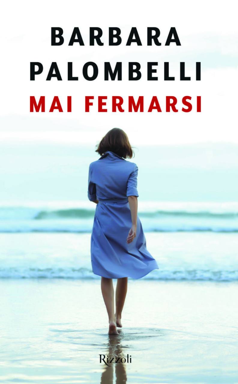 Mai Fermarsi, il libro di Barbara Palombelli