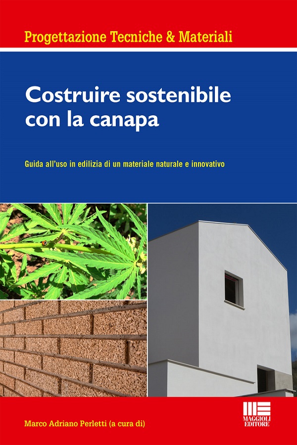 “Costruire sostenibile con la Canapa”, il Materiale Green per l'edilizia